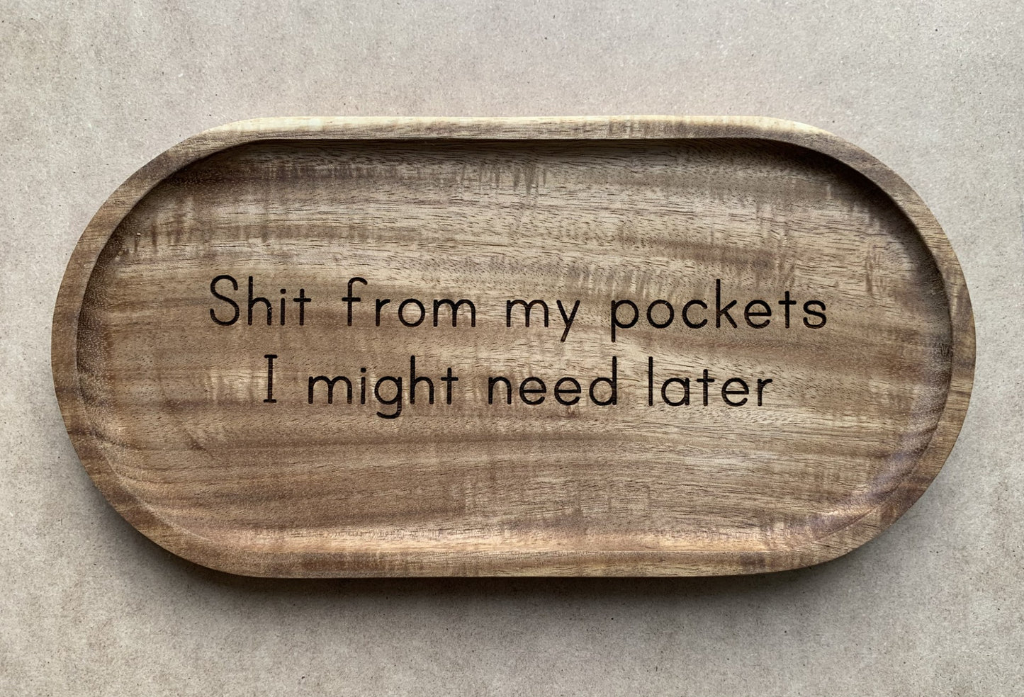 Shit in my pockets - tray
